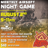 TICKET: Pinnacle Monthly Airsoft Night Game - August 2nd 5-11pm