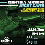 TICKET: Pinnacle Monthly Airsoft Night Game - January 3rd 5-11pm