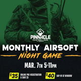 TICKET: Pinnacle Monthly Airsoft Night Game - March 7th 5-11pm