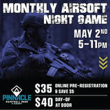 TICKET: Pinnacle Monthly Airsoft Night Game - May 2nd 5-11pm