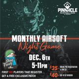 TICKET: Pinnacle Monthly Airsoft Night Game - December 6th 5-11pm