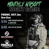 TICKET: Pinnacle Monthly Airsoft Night Game - October 2nd 5-11pm