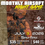 TICKET: Pinnacle Monthly Airsoft Night Game - July 3rd 5-11pm
