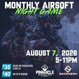 TICKET: Pinnacle Monthly Airsoft Night Game - August 7th 5-11pm